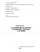 LA LITERATURA ES CULTURA: EL ESCRITOR, LA CRÍTICA Y LA TEORÍA