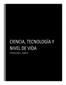 CIENCIA, TECNOLOGÍA Y NIVEL DE VIDA