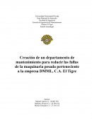 Creación de un departamento de mantenimiento para reducir las fallas de la maquinaria pesada perteneciente a la empresa DMML C.A. El Tigre