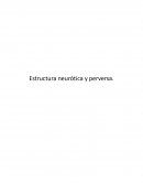 Estructura neurótica y perversa