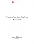 Aplicaciones Matemáticas y Estadísticas Examen Final
