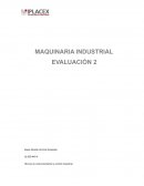 MAQUINARIA INDUSTRIAL EVALUACIÓN 2