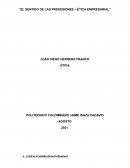 El sentido de las profesiones. Etica empresarial