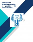 Estructuras Organizacionales y gestión del conocimiento