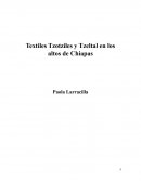 Textiles Tzotziles y Tzeltal en los altos de Chiapas