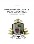 PROGRAMA ESCOLAR DE MEJORA CONTINUA CICLO ESCOLAR: 2021 2022