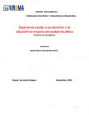 Experiencia escolar y sus derechos a la educación en mujeres del pueblo de Jalieza Proyecto de investigación