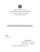 PROCESO DE ATENCION DE ENFERMERIA APLICADO A PACIENTE CON DIAGNOSTICO DE FRACTURA DE FEMUR
