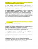 Existen clientes que constituyen el mercado actual y clientes potenciales que proporcionan oportunidades de crecimiento de la demanda