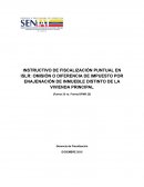 INSTRUCTIVO DE FISCALIZACIÓN PUNTUAL EN ISLR: OMISIÓN O DIFERENCIA DE IMPUESTO POR ENAJENACIÓN DE INMUEBLE DISTINTO DE LA VIVIENDA PRINCIPAL