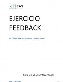 EJERCICIO FEEDBACK AUTÓMATAS PROGRAMABLES TIA PORTAL. Página 1