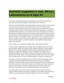 Actividad integradora 4. Asia, África y Latinoamérica en el siglo XX