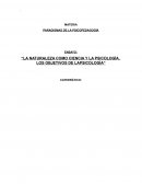 LA NATURALEZA COMO CIENCIA Y LA PSICOLOGÍA. LOS OBJETIVOS DE LA PSICOLOGÍA