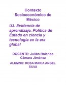 U3. Evidencia de aprendizaje. Política de Estado en ciencia y tecnología en la era global
