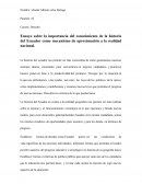 Ensayo sobre la importancia del conocimiento de la historia del Ecuador como mecanismo de aproximación a la realidad nacional.