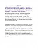 ¿Cuál es el sentido que hoy le está dando a su vida?