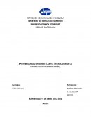 EPISTEMOLOGÍA U ORIGEN DE LAS TIC (TECNOLOGÍA DE LA INFORMACIÓN Y COMUNICACIÓN)