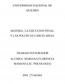LA EJECUCION PENAL Y LAS POLITICAS CARCELARIAS