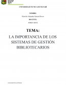 LA IMPORTANCIA DE LOS SISTEMAS DE GESTIÓN BIBLIOTECARIOS
