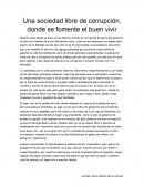 Una sociedad libre de corrupción, donde se fomente el buen vivir