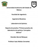 Reporte de practica “Primera practica de laboratorio de química: Conceptos básicos”