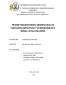 PROYECTO DE EXPANSIÓN, CONSTRUCCION DE NUEVA INFRAESTRUCTURA Y UN MINI ZOOLOGICO MANISH HOTEL ECOLOGICO