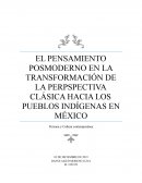 EL PENSAMIENTO POSMODERNO EN LA TRANSFORMACIÓN DE LA PERPSPECTIVA CLÁSICA HACIA LOS PUEBLOS INDÍGENAS EN MÉXICO
