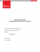 ÁNALISIS FORENSE: ORÍGENES E IMPACTO EN EL MOTOR