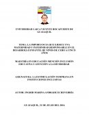 LA IMPORTANCIA QUE EJERCE UNA MATERNIDAD Y PATERNIDAD RESPONSABLE EN EL DESARROLLO INFANTIL DE NIÑOS DE CERO A CINCO AÑOS