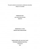 Por qué los medios de comunicación y instituciones educativas . Influyen en la sociedad