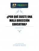 MALA DIRECCIÓN EDUCATIVA