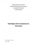 Análisis De Mercado Estrategias de las empresas en Venezuela