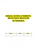 MANUAL DE RECLUTAMIENTO, SELECCIÓN E INDUCCIÓN DE PERSONAL