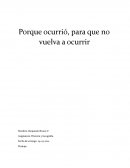 Porque ocurrió, para que no vuelva a ocurrir