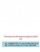 EL AMBIENTE Y LAS ESTRATEGIAS DE APOYO PARA UN PAIS MEJOR, GUIADOS POR LA SEMARNAT