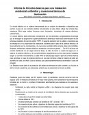 Informe de Circuitos básicos para una instalación residencial unifamiliar y conexiones básicas de iluminación