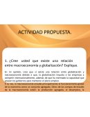 ¿Cree usted que existe una relación entre macroeconomía y globalización?
