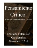 Pensamiento Crítico. (La tumba 7 de Monte Alban, Oaxaca)