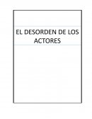 EL DESORDEN DE LOS ACTORES