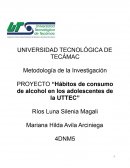 PROYECTO “Hábitos de consumo de alcohol en los adolescentes de la UTTEC”