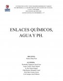 ENLACES QUÍMICOS, AGUA Y PH