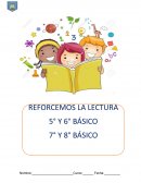Reforcemos la lectura 5 y 6 básico . 7 y 8 básico