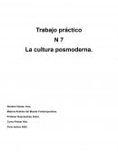 Trabajo práctico N 7 La cultura posmoderna