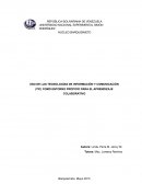 Uso de las Tecnologías de Información y Comunicación (TIC) como entorno propicio para el aprendizaje colaborativo