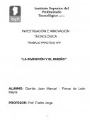 TRABAJO PRACTICO Nº4 “LA INVENCIÓN Y EL DISEÑO”