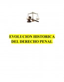Evolución Histórica del Derecho Penal