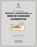 Proceso de importación de un bien de consumo alimenticio
