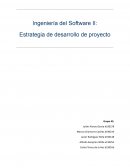 Ingeniería del Software II: Estrategia de desarrollo de proyecto