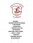 VALORES ESPIRITUALIDADES Y RELIGIONES. PROYECTO DE VIDA