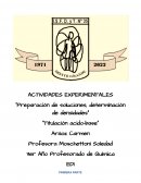 Preparación de soluciones, determinación de densidades. Titulación acido-base